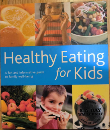 Ismeretlen Szerző - Healthy Eating for Kids