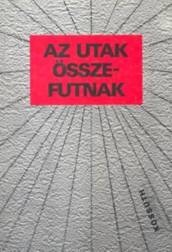 Egyed L�szl�, Farkas Zolt�n, Gy�rffy Mikl�s - Az utak �sszefutnak
