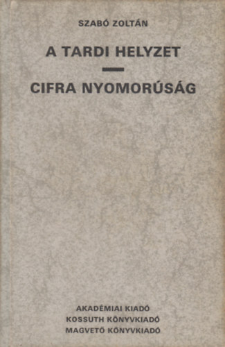 Szab Zoltn - A Tardi helyzet - Cifra nyomorsg
