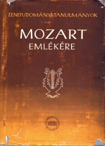 Szabolcs Bence Bartha Dnes (szerk.) - W.A. Mozart emlkre (Zenetudomnyi tanulmnyok V.)