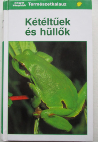Diesener, G.-Reichholf, J. - Ktltek s hllk (termszetkalauz)