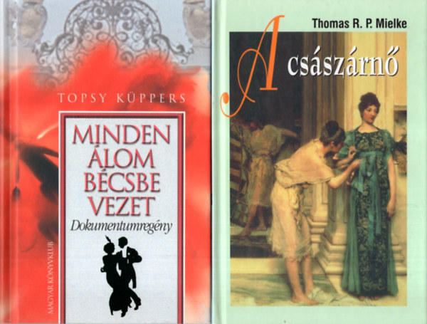 Topsy Küppers, Barbara Taylor Bradford, Jack és Zena Briggs, Thomas R. P. Mielke - 4 db regény ( együtt ) 1. Nicky , 2. Jack és Zena, 3. A császárnő, 4. Minden álom Bécsbe vezet