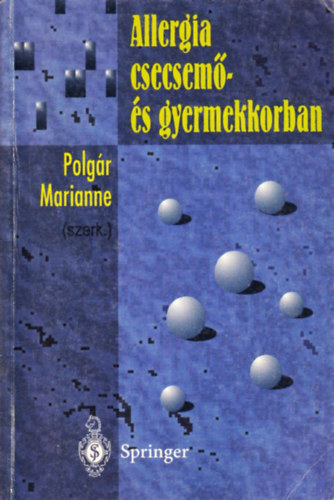 Dr. Polgr Marianne (szerk) - Allergia csecsem- s gyermekkorban