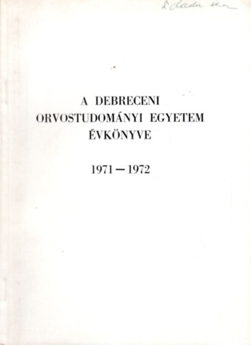 Dr. M�rik J�zsef - A Debreceni Orvostudom�nyi Egyetem �vk�nyve 1971-1972
