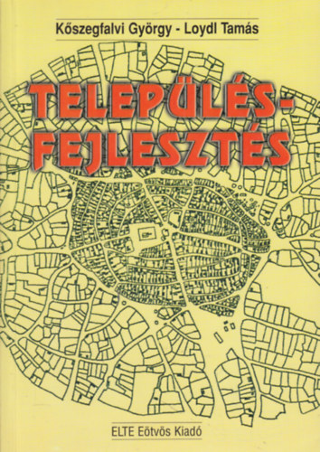 Kszegfalvi Gyrgy, Loydl Tams - Teleplsfejleszts (2. bvtett kiads)