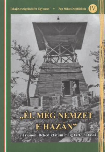 �l m�g nemzet e haz�n - a Trianoni B�kedikt�tum m�ig tart� hat�sai