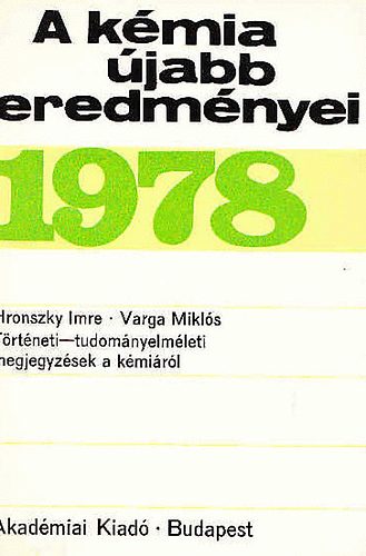 Hronszky Imre-Varga Mikls - A kmia jabb eredmnyei 42. Trtneti-tudomnyelmleti megjegyzsek a kmirl