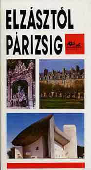 Verzár István - Elzásztól Párizsig