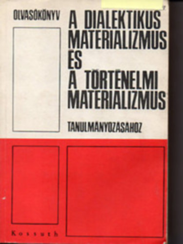 Sznyi Miklsn (szerk.) - Olvasknyv a dialektikus materializmus s a trtnelmi materializm...