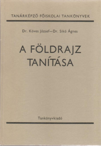 Dr. Kves Jzsef-Dr. Sik gnes - A fldrajz tantsa
