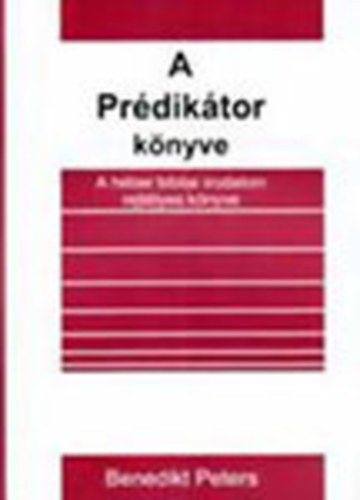 Benedikt Peters - A Prdiktor knyve - A hber bibliai irodalom rejtlyes knyve