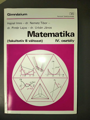 Hajnal - dr. Nemetz - dr. Pintér - dr. Urbán - Matematika IV. osztály - Fakultatív B változat