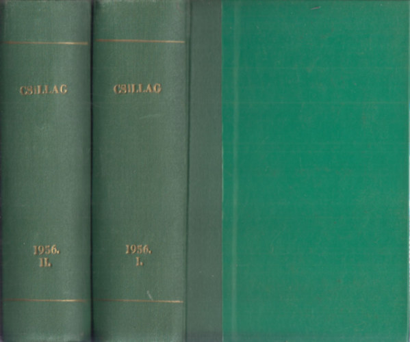 Kirly Istvn (szerk.) - Csillag I- II. - A magyar rk szvetsgnek folyirata 1956 -os vfolyam 1-10 (Teljes vfolyam 2 ktetbe ktve)