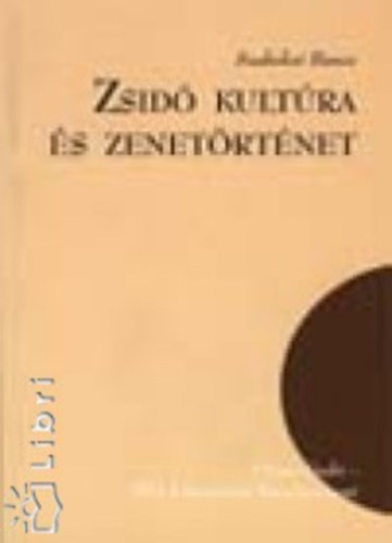 Szabolcsi Bence - Zsid� kult�ra �s zenet�rt�net