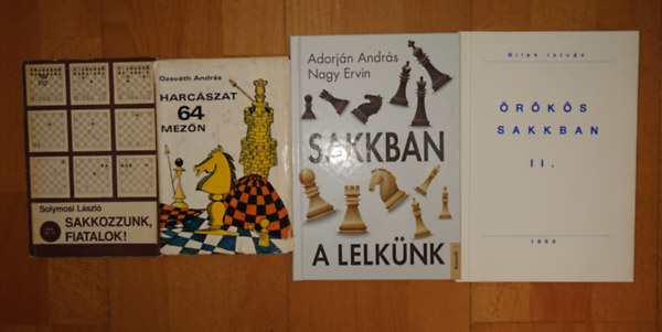 Solymosi László, Ozsváth András, Adorján András, Bilek István - 4 könyv a sakkról: Sakkozzunk, fiatallok!, Harcászat 64 mezőn, Sakkban a lelkünk, Örökös sakkban II.