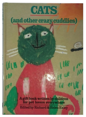 Richard & Helen Exley (edited by) - Cats (and Other Crazy Cuddlies)