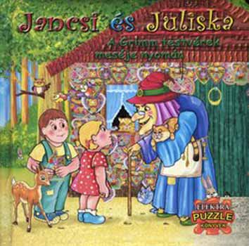 Jancsi s Juliska (A Grimm testvrek mesje nyomn)
