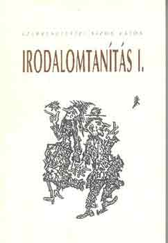 Sipos Lajos (szerk.) - Irodalomtants I-II.