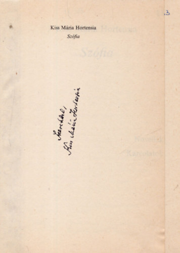 Kiss M�ria Hortensia - Sz�fia- Novell�k, Karcolatok- dedik�lt
