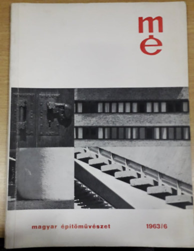 Magyar építőművészet 1963. / 6.