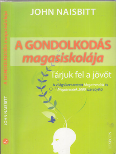 John Naisbitt - A gondolkods magasiskolja - Trjuk fel a jvt