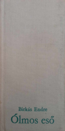 Birk�s Endre - �lmos es�