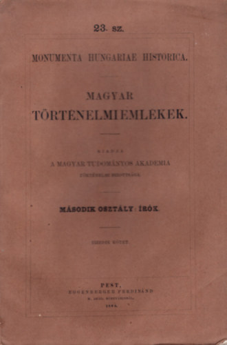 Szalay László - Magyar történelmi emlékek -Verancsics Antal összes munkái - Monumenta Hungariae Historica VII. kötet 23. sz. -vegyes levelek