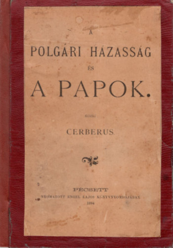 Cerberus - A polg�ri h�zass�g �s a papok
