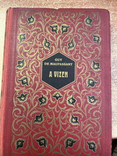 Guy De Maupassant - A vizen