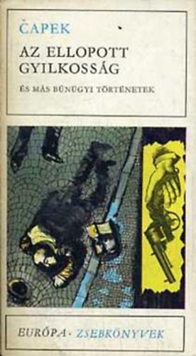Karel Capek - Az ellopott gyilkoss�g �s m�s b�n�gyi t�rt�netek