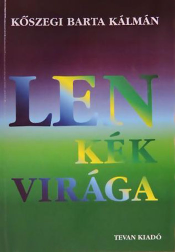 K�szegi Barta K�lm�n - Lversen k�k vir�ga