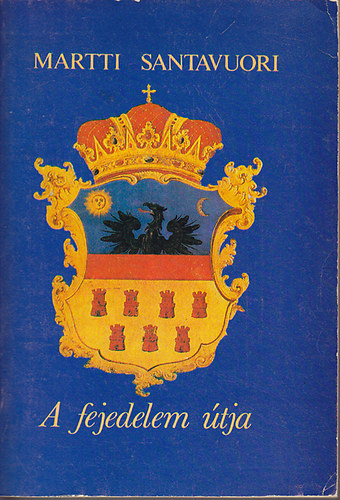 Martti Santavuori - A fejedelem tja