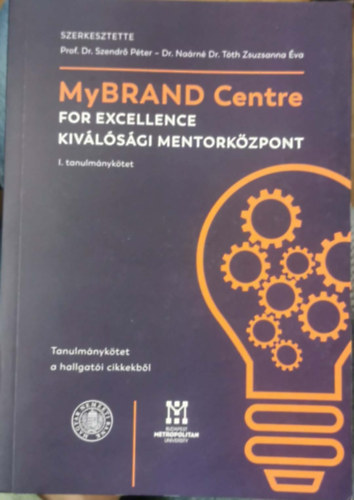 Prof. Dr. Szendrő Péter, Dr. Naárné Dr. Tóth Zsuzsanna Éva - MyBRAND Centre for Excellence - Kiválósági Mentorközpont