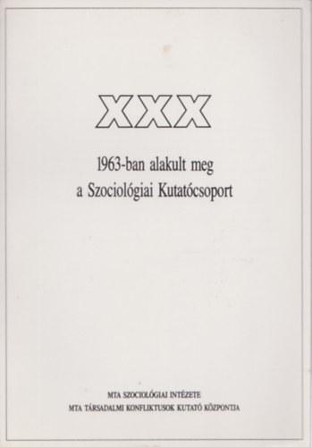 Kemny Istvn, Gbor Lszl - XXX -1963-ban alakult meg a Szociolgiai Kutatcsoport