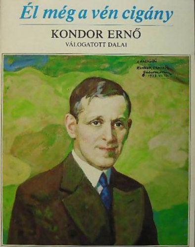 Kondor Ern� - �l m�g a v�n cig�ny...Kondor Ern� v�logatott dalai.