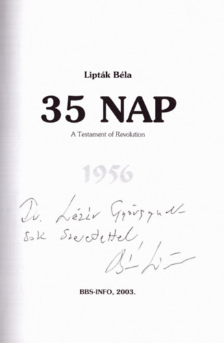 Liptk Bla - 35 nap - A Testament of Revolution 1956 (dediklt)