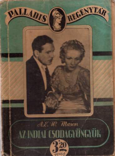 A. E. W. Mason - Az indiai csodagyöngyök