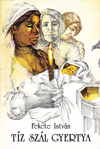 Fekete István - Tíz szál gyertya