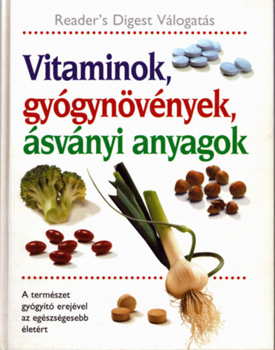 Reader's Digest (szerk.) - Vitaminok, gygynvnyek, svnyi anyagok
