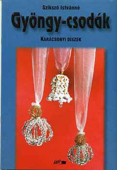 Sziksz Istvnn - Gyngy-csodk - Karcsonyi dszek
