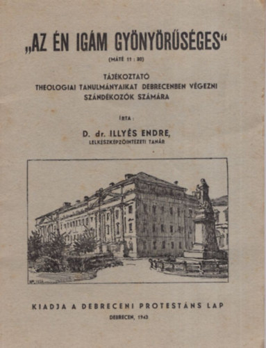 Dr. Illyés Endre - Az én igám gyönyörűséges.