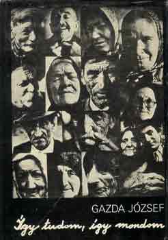 Gazda József - Így tudom, így mondom