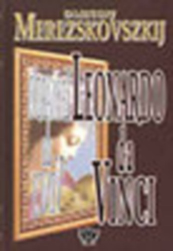 Dimitrij Mereskovszki - Leonardo da Vinci I-II.