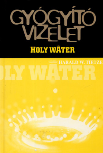 Harald W. Tietze - A gy�gy�t� vizelet
