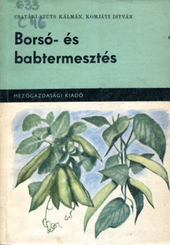 Csat�ri-Sz�ts K�lm�n - Bors�- �s babtermeszt�s