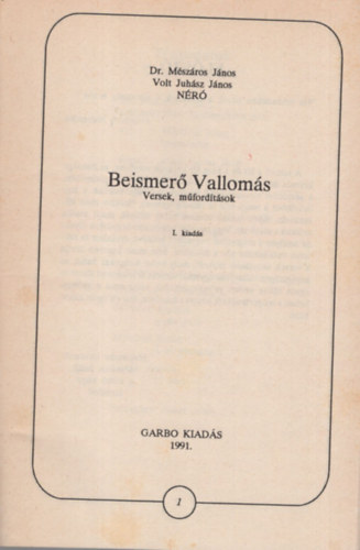 Dr. Mszros Jnos, Jnos Juhsz - Beismer Valloms - Versek, mvordtsok
