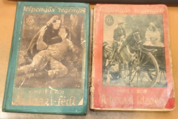 Vingie E. Roe - 2 db Vingie E. Roe: Az igazi férfi + A texasi idegen (Félpengős regények)
