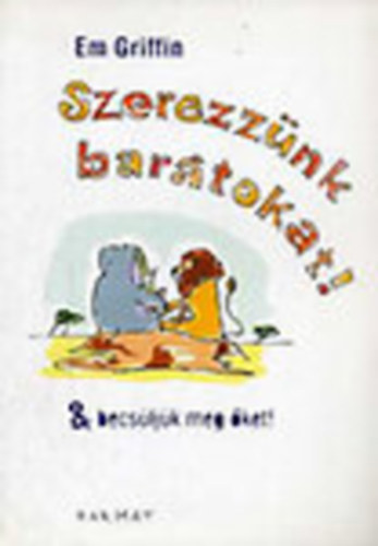 Em Griffin - Szerezz�nk bar�tokat & becs�lk�k meg �ket!