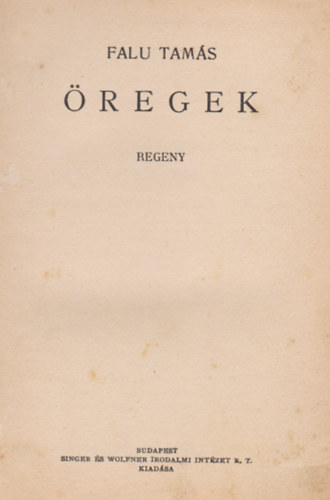 Falu Tam�s - �regek
