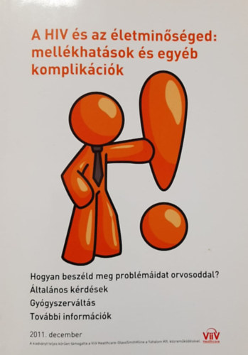 A HIV �s az �letmin�s�ged: mell�khat�sok �s egy�b komplik�ci�k